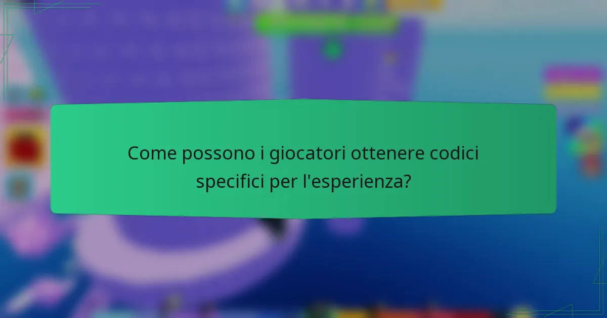 Come possono i giocatori ottenere codici specifici per l'esperienza?